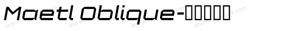 Maetl Oblique字体转换